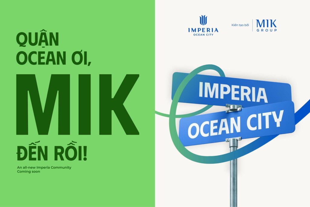 QUẬN OCEAN ƠI, MIK ĐẾN RỒI! IMPERIA OCEAN CITY CHÍNH THỨC RA MẮT TẠI TÂM ĐIỂM ĐÓN SÓNG PHỒN VINH