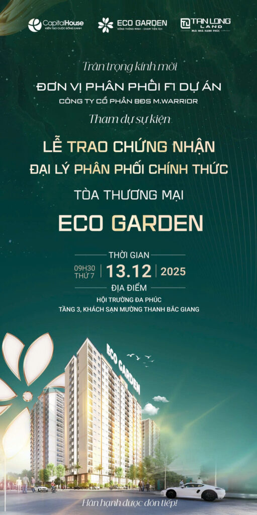 M.WARRIOR LAND CHÍNH THỨC TRỞ THÀNH ĐẠI LÝ PHÂN PHỐI F1 ECO GARDEN, DỰ ÁN THƯƠNG MẠI XANH, TÂM ĐIỂM TẠI BẮC NINH